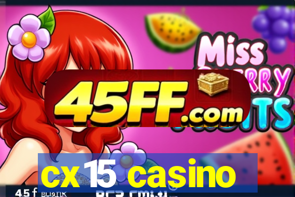 cx15 casino